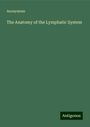 Anonymous: The Anatomy of the Lymphatic System, Buch