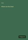 Fritz: Where are the Dead, Buch