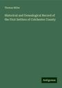 Thomas Miller: Historical and Genealogical Record of the First Settlers of Colchester County, Buch