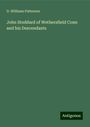 D. Williams Patterson: John Stoddard of Wethersfield Conn and his Descendants, Buch