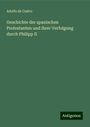 Adolfo De Castro: Geschichte der spanischen Protestanten und ihrer Verfolgung durch Philipp II, Buch