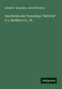 Adolph F. Bandelier: Geschichte des Townships "Helvetia" 3-5, Madison Co., Ill., Buch