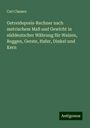 Carl Classen: Getreidepreis-Rechner nach metrischem Maß und Gewicht in süddeutscher Währung für Waizen, Roggen, Gerste, Hafer, Dinkel und Kern, Buch