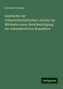 Heinrich Contzen: Geschichte der volkswirthschaftlichen Literatur im Mittelalter unter Berücksichtigung der mittelalterlichen Staatslehre, Buch