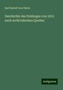 Karl Rudolf von Ollech: Geschichte des Feldzuges von 1815 nach archivalischen Quellen, Buch