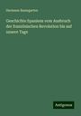 Hermann Baumgarten: Geschichte Spaniens vom Ausbruch der französischen Revolution bis auf unsere Tage, Buch