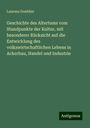 Laurenz Doublier: Geschichte des Altertums vom Standpunkte der Kultur, mit besonderer Rücksicht auf die Entwicklung des volkswirtschaftlichen Lebens in Ackerbau, Handel und Industrie, Buch