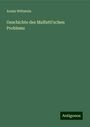 Armin Wittstein: Geschichte des Malfatti'schen Problems, Buch