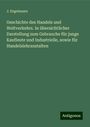 J. Engelmann: Geschichte des Handels und Weltverkehrs. In übersichtlicher Darstellung zum Gebrauche für junge Kaufleute und Industrielle, sowie für Handelslehranstalten, Buch