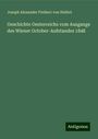 Joseph Alexander Freiherr Von Helfert: Geschichte Oesterreichs vom Ausgange des Wiener October-Aufstandes 1848, Buch