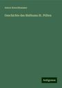 Anton Kerschbaumer: Geschichte des Bisthums St. Pölten, Buch