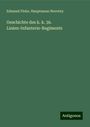 Edmund Finke: Geschichte des k. k. 36. Linien-Infanterie-Regiments, Buch