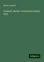 Martin Grashoff: Grashoff, Martin: Verzeichniss Samen 1876, Buch