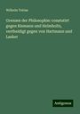 Wilhelm Tobias: Grenzen der Philosophie: constatirt gegen Riemann und Helmholtz, vertheidigt gegen von Hartmann und Lasker, Buch