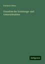 Friedrich Dittes: Grundriss der Erziehungs- und Unterrichtslehre, Buch