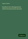 August Leskien: Handbuch der altbulgarischen (altkirchenslawischen) Sprache, Buch