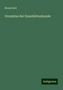 Bruno Kerl: Grundriss der Eisenhüttenkunde, Buch