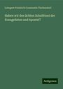 Lobegott Friedrich Constantin Tischendorf: Haben wir den ächten Schrifttext der Evangelisten und Apostel?, Buch