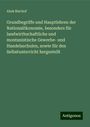 Alois Bischof: Grundbegriffe und Hauptlehren der Nationalökonomie, besonders für landwirthschaftliche und montanistische Gewerbe- und Handelsschulen, sowie für den Selbstunterricht hergestellt, Buch