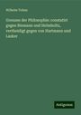 Wilhelm Tobias: Grenzen der Philosophie: constatirt gegen Riemann und Helmholtz, vertheidigt gegen von Hartmann und Lasker, Buch