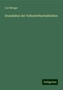 Carl Menger: Grundsätze der Volkswirthschaftslehre, Buch