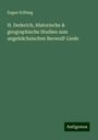 Eugen Kölbing: H. Dederich, Historische & geographische Studien zum angelsächsischen Beowulf-Liede, Buch