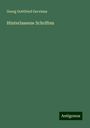 Georg Gottfried Gervinus: Hinterlassene Schriften, Buch