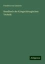 Friedrich Von Esmarch: Handbuch der Kriegschirurgischen Technik, Buch