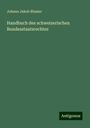 Johann Jakob Blumer: Handbuch des schweizerischen Bundesstaatsrechtes, Buch