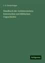 C. S. Wollschlager: Handbuch der vorhistorischen, historischen und biblischen Urgeschichte, Buch