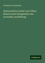 Friedrich Von Hellwald: Hinterindische Länder und Völker: Reisen in den flussgebieten des Irrawaddy und Mekong, Buch