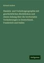 Richard Andree: Handels und Verkehrsgeographie mit geschichtlichen Rückblicken und einem Anhang über die territorialen Veränderungen in Deutschland, Frankreich und Italien, Buch