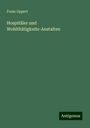 Franz Oppert: Hospitäler und Wohlthätigkeits-Anstalten, Buch