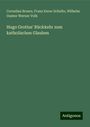 Cornelius Broere: Hugo Grotius' Rückkehr zum katholischen Glauben, Buch