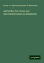 Verein von Altertumsfreunden im Rheinlande: Jahrbücher des Vereins von Alterthumsfreunden im Rheinlande, Buch