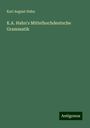 Karl August Hahn: K.A. Hahn's Mittelhochdeutsche Grammatik, Buch