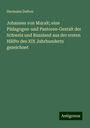 Hermann Dalton: Johannes von Muralt; eine Pädagogen-und Pastoren-Gestalt der Schweiz und Russland aus der ersten Hälfte des XIX Jahrhunderts gezeichnet, Buch