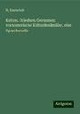 N. Sparschuh: Kelton, Griechen, Germanen: vorhomerische Kulturdenkmäler, eine Sprachstudie, Buch