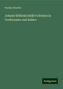 Pauline Nostitz: Johann Wilhelm Helfer's Reisen in Vorderasien und Indien, Buch