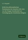 G. P. Weygoldt: Kritik des philosophischen Pessimismus der neuesten Zeit: eine von der Haager Gesellschaft zur Verteidigung der christlichen Religion, Buch