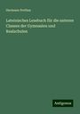 Hermann Perthes: Lateinisches Lesebuch für die unteren Classen der Gymnasien und Realschulen, Buch