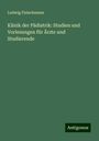 Ludwig Fleischmann: Klinik der Pädiatrik: Studien und Vorlesungen für Ärzte und Studierende, Buch