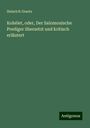 Heinrich Graetz: Kohélet, oder, Der Salomonische Prediger übersetzt und kritisch erläutert, Buch