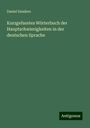 Daniel Sanders: Kurzgefasstes Wörterbuch der Hauptschwierigkeiten in der deutschen Sprache, Buch