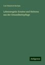 Carl Heinrich Reclam: Lebensregeln: Ernstes und Heiteres aus der Gesundheitspflege, Buch