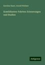 Karoline Bauer: Komödianten-Fahrten: Erinnerungen und Studien, Buch