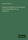 Eugen Karl Dühring: Kritische Geschichte der Philosophie von ihren Anfängen bis zur Gegenwart, Buch
