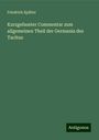 Friedrich Spälter: Kurzgefasster Commentar zum allgemeinen Theil der Germania des Tacitus, Buch