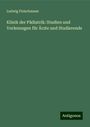 Ludwig Fleischmann: Klinik der Pädiatrik: Studien und Vorlesungen für Ärzte und Studierende, Buch