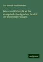 Carl Heinrich von Weizsäcker: Lehrer und Unterricht an der evangelisch-theologischen Facultät der Universität Tübingen, Buch